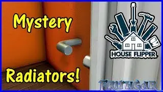 Let's Play House Flipper #51: Mystery Radiators!