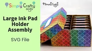 Large Ink Pad Holder Assembly - SVG File - DIY Ink Pad Storage for Large Square Inkpads