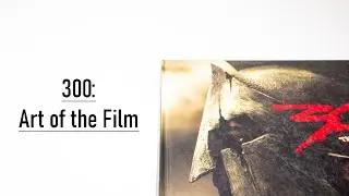 300: The Art of the Film Flip Through