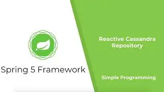 Spring 5 Framework- Reactive Cassandra Repository