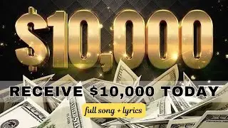 I Receive $10,000 Today!! ✨ I Claim It Now! 💰💵 Affirmation Song (Full Song + Lyrics)