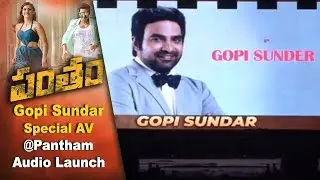 Gopi Sundar Special AV @Pantham  Audio Launch  ||Gopi Sundar  || #Pantham