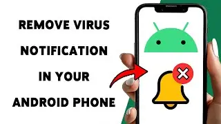 How To Remove Virus Notification In Your Android Phone 2025 | Stop Fake Virus Alerts & Pop-Ups