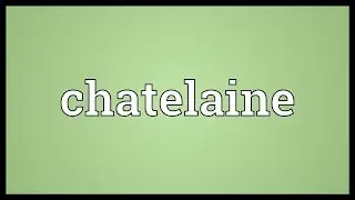 Chatelaine Meaning