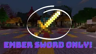 Hive Skywars, but I can Only use the Ember Sword!