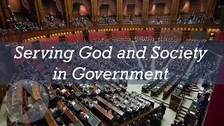 Serving God and Society in Government - Todd Huizinga
