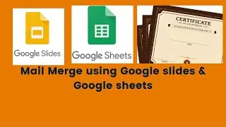 Mail Merge Using Google Slides & Google Sheets