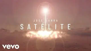 Jose Carra - Sat&eacute;lite (Videoclip)