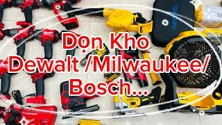 Tiếp Tục Dọn Kho Th&ecirc;m &Iacute;t H&agrave;ng Cho AE // Dewalt Milwaukee / Bosch / Metabo Đủ Loại...0343256802