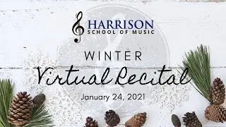 1:00pm - January 2021 Virtual Recital - Harrison School of Music