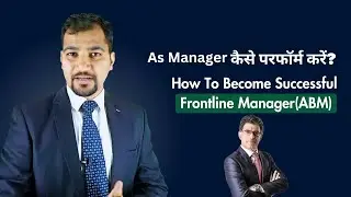 How To Become Successful Frontline Manager(ABM) | Sandeep Kumar Soni
