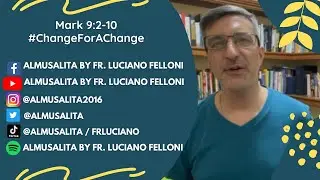 Daily Reflection | Mark 9:2-10 | #ChangeForAChange | August 6, 2021