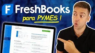 TUTORIAL FreshBooks 2025 COMPLETO  Software de Contabilidad y Facturación para Negocios de Servicios
