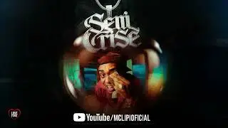 SEM CRISE - MC LIPI (CANAL MC LIPI)