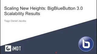 Tiago Jacobs: Scaling New Heights   BBB 3 0 Scalability Results (BigBlueButton World 2024)