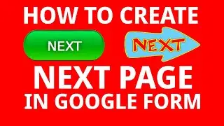 How to Create NEXT Page in Google Form | Google Forms Training