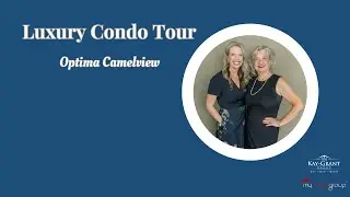 Luxury Condo Tour | Optima Camelview