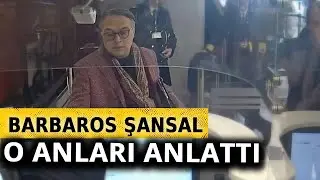 Barbaros Şansal: Bana edilen hareketleri artık teşhir ediyorum
