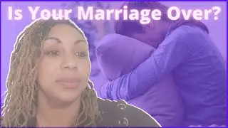 How to Know Your Marriage is Over