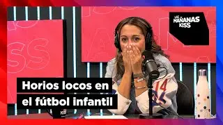 MAR&Iacute;A LAMA se indigna con los HORARIOS INFERNALES del F&Uacute;TBOL infantil | Las Ma&ntilde;anas KISS