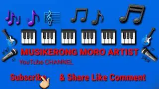 MUSIKERONG MORO ARTIST