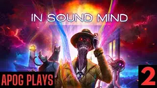 In Sound Mind - Part 2 | Tape 2 | Playthrough | No Commentary