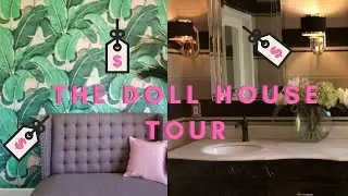 The Doll House Tour