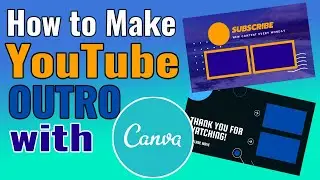 How to Make YOUTUBE OUTRO for FREE with Canva