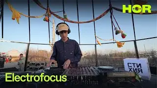 electrofocus | H&Ouml;R @ Stihia Festival Uzbekistan - 29-31 May  / 2025