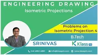 Problems on Isometric Projection 4 - Unit-5 | Engineering Drawing | BTech Tutorials | KlassPM