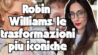 Robin Williams e le trasformazioni pi&ugrave; iconiche