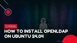 How to Install OpenLDAP on Ubuntu 24.04 | VPS Tutorial