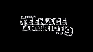 Teenage and Riot Season 2 : Vol 9
