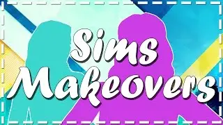 The Sims 4: Sims Makovers w/ Simspire - LIVE