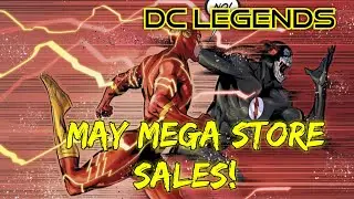 DC Legends: May Mega Store Sales (FINALLY!)