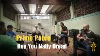 Primo Pobre Band - Hey You Natty Dread ( Ensaio )
