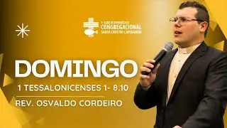 Culto Matutino 18/01/2026 | 1 Tessalonicenses 1-8.10 | Rev. Osvaldo Júnior