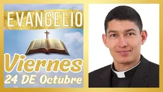 Santo Evangelio Viernes 24 de Octubre de 2025