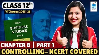 Class 12 Business Studies Chapter 8 : Controlling | Part 1