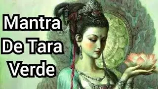 Mantra Para Cura e Libertação | Tara Verde | Remove Medo e Negatividade Concede Sucesso e Realização