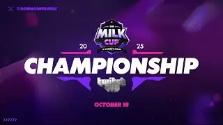 🏆 The Milk Cup 2025 🏆 | $210k LAN Championship @ TwitchCon | created by @GonnaNeedMilk 🥛