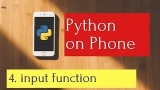 Learn Python Programming on Mobile Phone 3: User Inputs