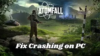 How To Fix Atomfall Crashing at Startup/Crashes Error On PC | #atomfall