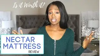 Nectar Mattress Review | Is it worth it? | 1 Month Review