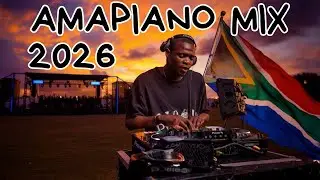 AMAPIANO MIX 2026 BEST OF JANUARY MIX PIANO SA