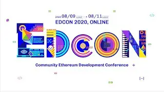 EDCON 2020 Online: Keynote Speakers from Ethereum Foundation, Prysmatic Labs, Nethermind, and iden3