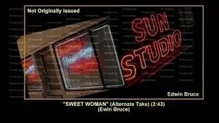 (1958) Sun ''Sweet Woman'' (Alternate Take) Edwin Bruce