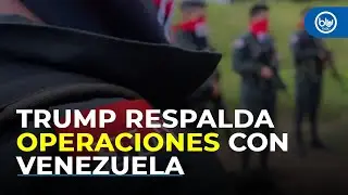 A Trump le gustó la idea de operaciones con Venezuela contra el ELN, revela mindefensa