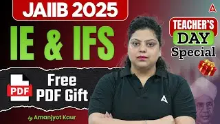 JAIIB 2025 &ndash; IE & IFS Preparation | Free PDF Gift 🎁 | Teacher&rsquo;s Day Special | Amanjyot Kaur