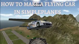 How to make a flying car in simpleplanes 
